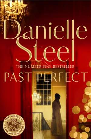 Past Perfect de Danielle Steel