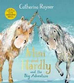 Mini and Hardly and the Big Adventure de Catherine Rayner