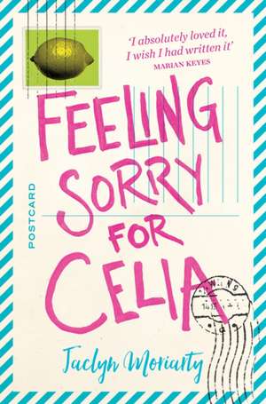 Feeling Sorry for Celia de Jaclyn Moriarty