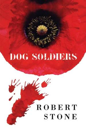 Dog Soldiers de Robert Stone