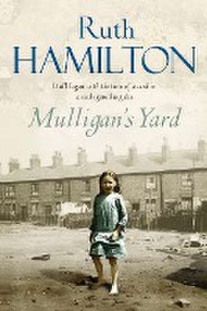 Mulligan's Yard de Ruth Hamilton