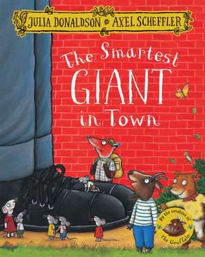 The Smartest Giant in Town de Julia Donaldson