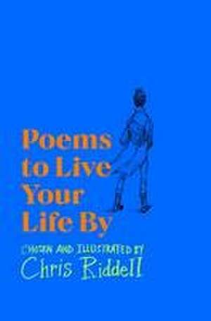 Poems to Live Your Life By de Chris Riddell