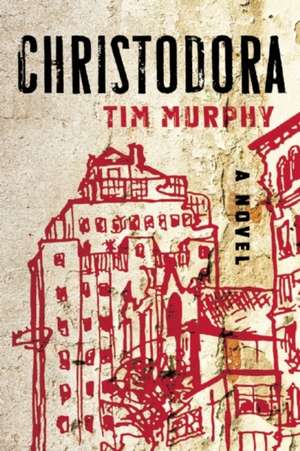 Christodora de Tim Murphy