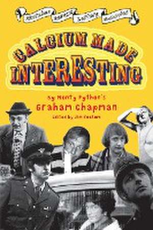 Calcium Made Interesting de Graham Chapman