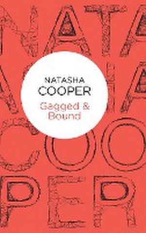 Gagged & Bound de Natasha Cooper