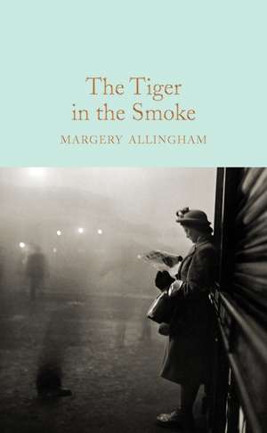 The Tiger in the Smoke de Margery Allingham