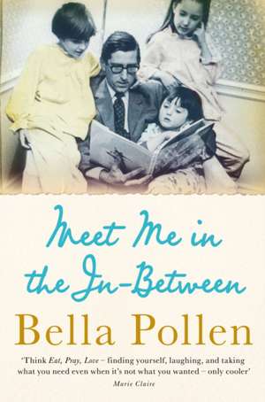 Meet Me in the In-Between de Bella Pollen