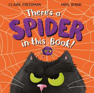 There's A Spider In This Book de Claire Freedman