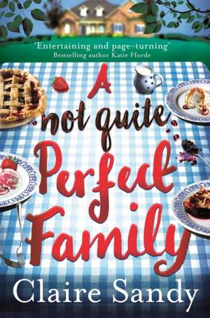 A Not Quite Perfect Family de Claire Sandy