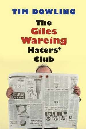 The Giles Wareing Haters' Club de Tim Dowling