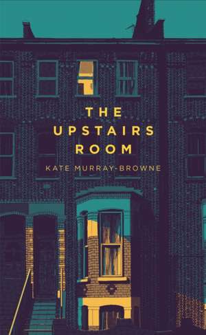 Murray-Browne, K: The Upstairs Room de Kate Murray-Browne