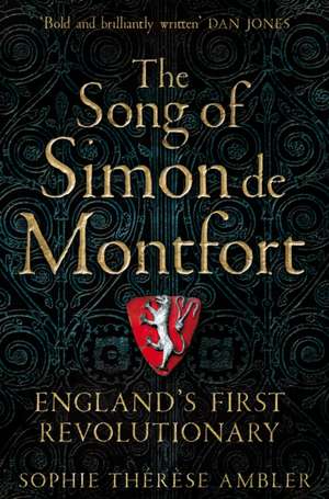 Ambler, S: Song of Simon de Montfort de Sophie Therese Ambler