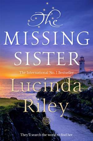 The Missing Sister de Lucinda Riley