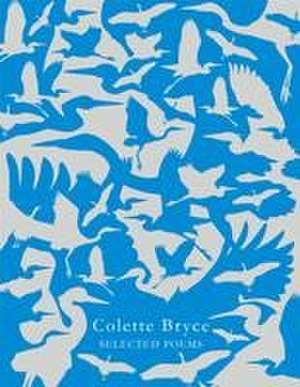 Selected Poems de Colette Bryce