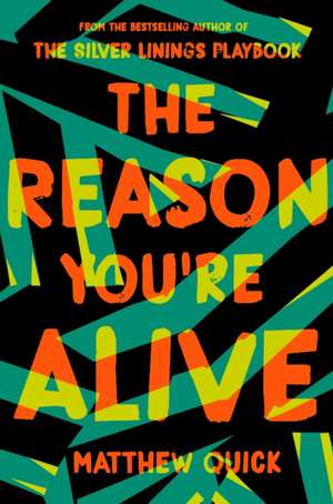 The Reason You're Alive de Matthew Quick