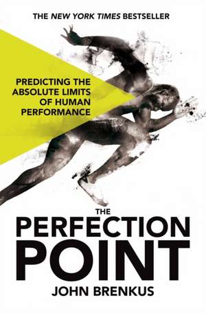 The Perfection Point de John Brenkus