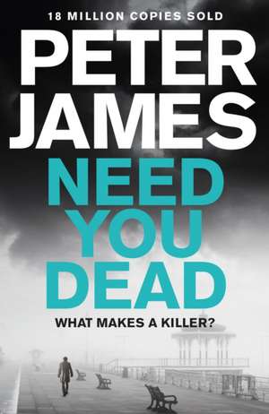 Need You Dead de Peter James