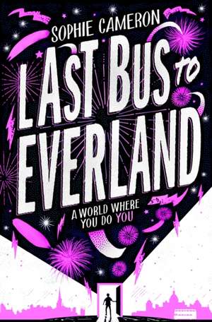 Last Bus to Everland de Sophie Cameron