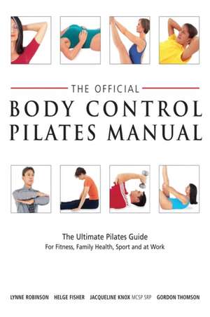 Official Body Control Pilates Manual de Helge Fisher