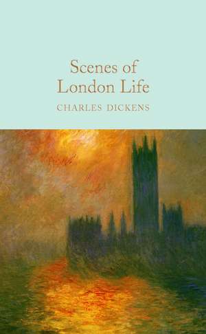 Scenes of London Life de Charles Dickens