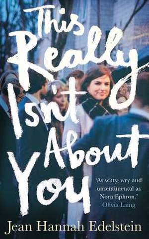 This Really Isn't About You de Jean Hannah Edelstein