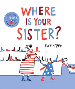 Where Is Your Sister? de Puck Koper