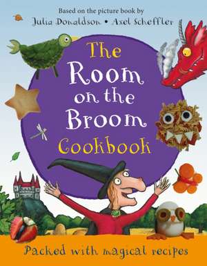 The Room on the Broom Cookbook de Julia Donaldson