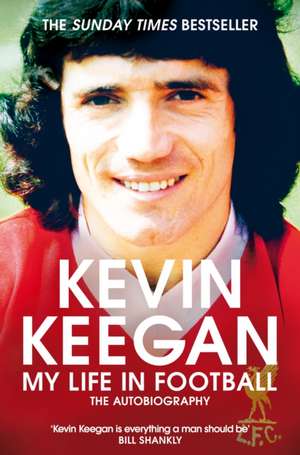 My Life in Football de Kevin Keegan