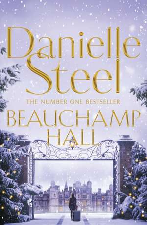 Beauchamp Hall de Danielle Steel