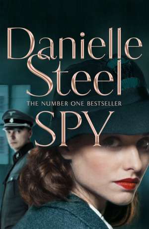 Steel, D: Spy de Danielle Steel