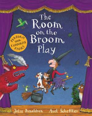 The Room on the Broom Play de Julia Donaldson