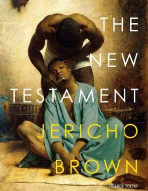 The New Testament de Jericho Brown