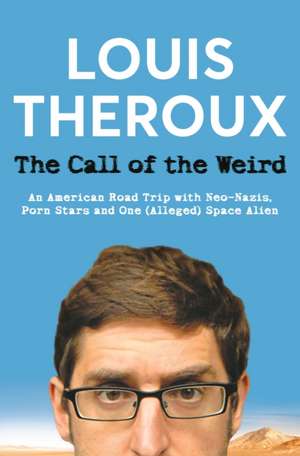 The Call of the Weird de Louis Theroux