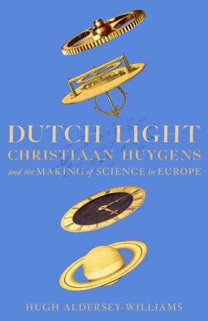 Dutch Light de Hugh Aldersey-Williams