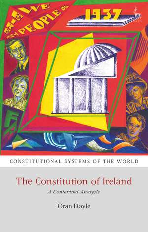 The Constitution of Ireland: A Contextual Analysis de Dr Oran Doyle