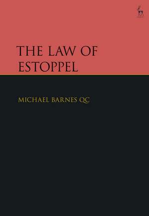 The Law of Estoppel de Michael Barnes KC, KC