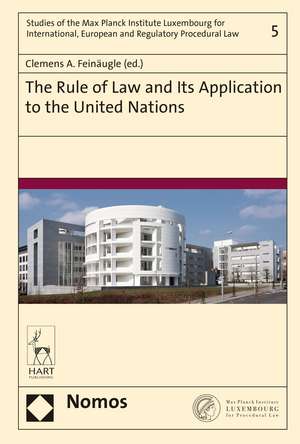 The Rule of Law and Its Application to the United Nations de Clemens A Feinäugle