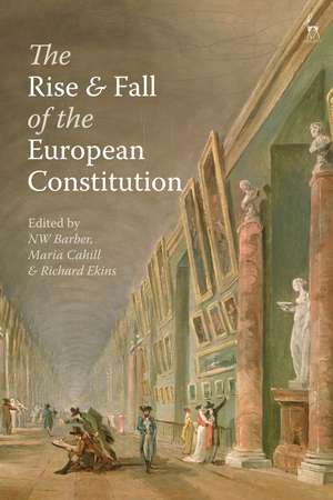 The Rise and Fall of the European Constitution de NW Barber