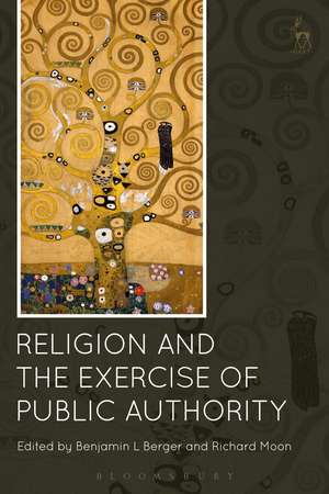 Religion and the Exercise of Public Authority de Benjamin L Berger