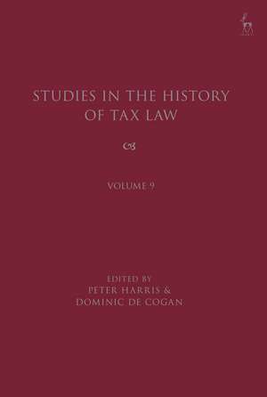 Studies in the History of Tax Law, Volume 9 de Peter Harris