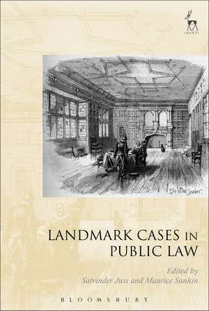 Landmark Cases in Public Law de Professor Satvinder Juss