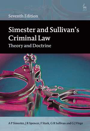 Simester and Sullivan’s Criminal Law: Theory and Doctrine de Professor A P Simester