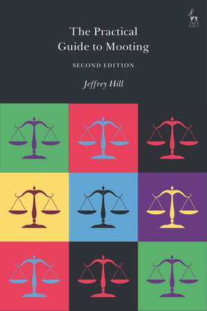 The Practical Guide to Mooting de Jeffrey Hill