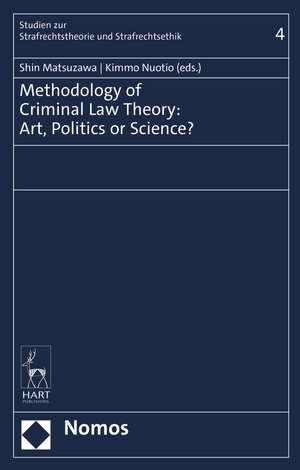 Methodology of Criminal Law Theory: Art, Politics, or Science? de Shin Matsuzawa