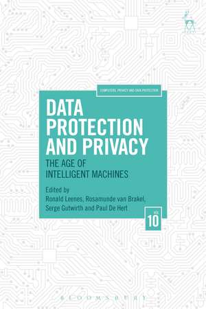 Data Protection and Privacy, Volume 10: The Age of Intelligent Machines de Ronald Leenes