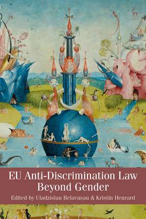 EU Anti-Discrimination Law Beyond Gender de Uladzislau Belavusau