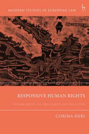 Responsive Human Rights: Vulnerability, Ill-treatment and the ECtHR de Corina Heri