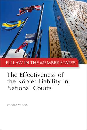 The Effectiveness of the Köbler Liability in National Courts de Zsófia Varga