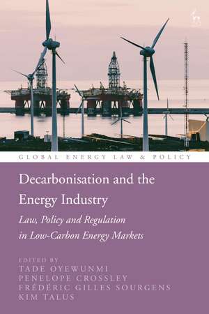 Decarbonisation and the Energy Industry: Law, Policy and Regulation in Low-Carbon Energy Markets de Tade Oyewunmi